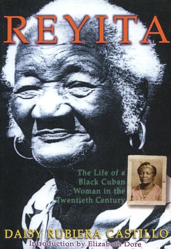 Imagen de archivo de Reyita: The Life of a Black Cuban Woman in the Twentieth Century, (1902-97) a la venta por WorldofBooks