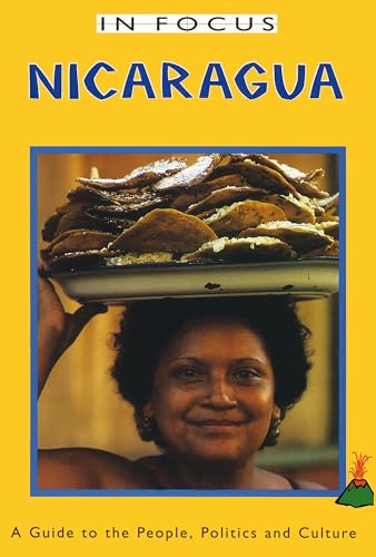 Stock image for Nicaragua In Focus: A Guide to the People, Politics and Culture (Latin America In Focus) for sale by SecondSale