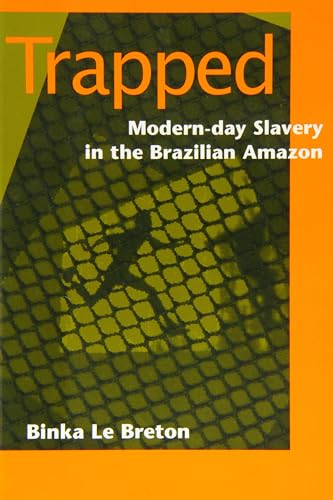 Beispielbild fr Trapped: Modern-Day Slavery in the Brazilian Amazon zum Verkauf von WorldofBooks