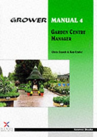 Garden Centre Manager (Grower Manual, No. 4)