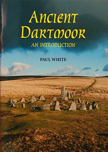 9781899383221: Ancient Dartmoor