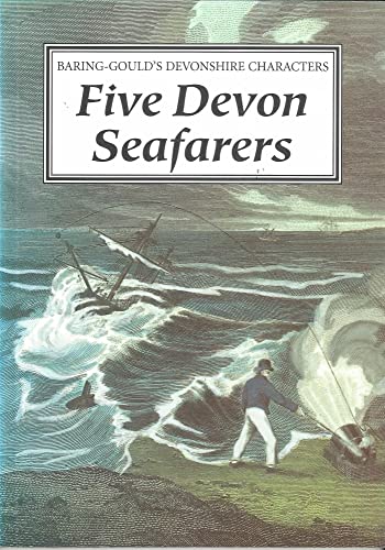 Imagen de archivo de Five Devon Seafarers (Baring-Gould's Devonshire characters) a la venta por AwesomeBooks