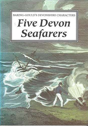 Stock image for Five Devon Seafarers (Baring-Gould's Devonshire characters) for sale by AwesomeBooks