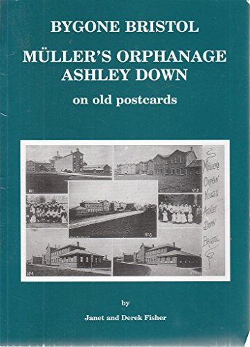 Imagen de archivo de Muller's Orphanage Ashley Down on Old Postcards a la venta por WorldofBooks
