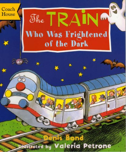 Stock image for The Train who was Frightened of the dark for sale by AwesomeBooks