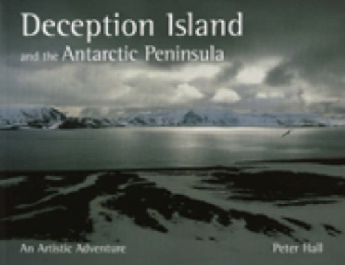Stock image for Deception Island and the Antarctic Peninsula for sale by St Vincent de Paul of Lane County