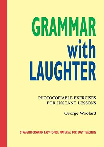 Beispielbild fr Grammar with Laughter - Photocopiable Exercises for Instant Lessons (Photocopiable ELT Instant Lessons Series) zum Verkauf von WorldofBooks