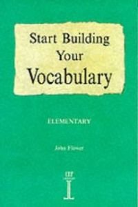 Beispielbild fr Start Building Your Vocabulary; Elementary (Build Your Vocabulary) zum Verkauf von AwesomeBooks