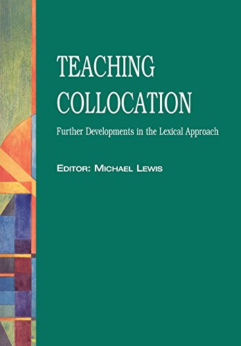 Stock image for Teaching Collocation - Further Developments in the Lexical Approach for sale by Jenson Books Inc