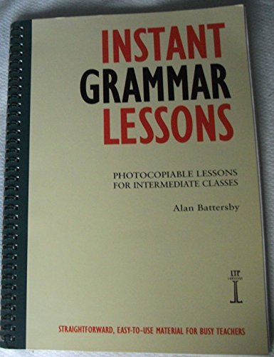 Imagen de archivo de Instant Grammar Lessons: Photocopieable Lessons for Intermediate Classes a la venta por Irish Booksellers