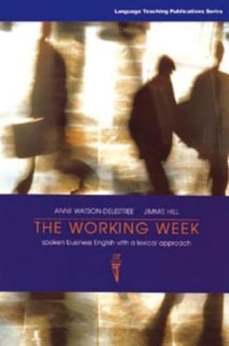 Imagen de archivo de The Working Week: Spoken Business English with a Lexical Approach a la venta por Buchpark
