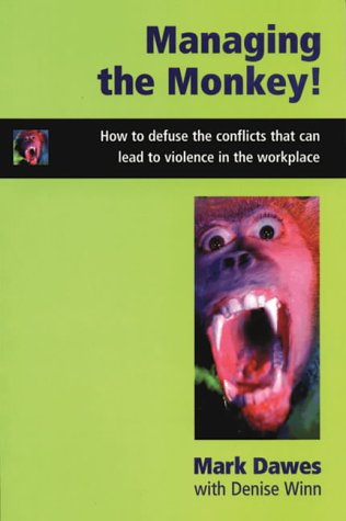 Beispielbild fr Managing the Monkey: How to Defuse the Conflicts That Can Lead to Violence in the Workplace zum Verkauf von Reuseabook