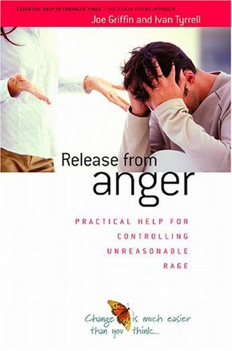 Stock image for Release from Anger: Practical Help for Controlling Unreasonable Rage (Human Givens Approach) for sale by HPB-Red