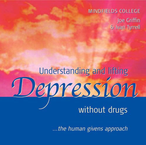 Stock image for Understanding and Lifting Depression without Drugs The Human Givens Approach for sale by PBShop.store UK