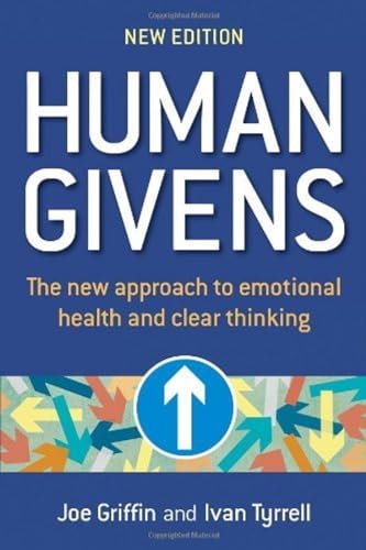 Stock image for Human Givens: The New Approach to Emotional Health and Clear Thinking