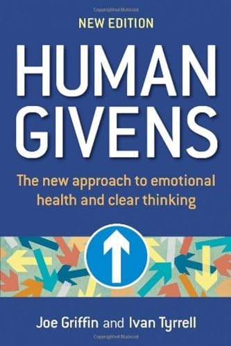 Stock image for Human Givens: The New Approach to Emotional Health and Clear Thinking for sale by WorldofBooks