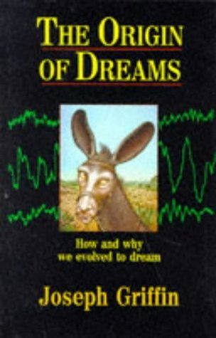 Stock image for The Origin of Dreams: How and why we evolved to dream for sale by WorldofBooks