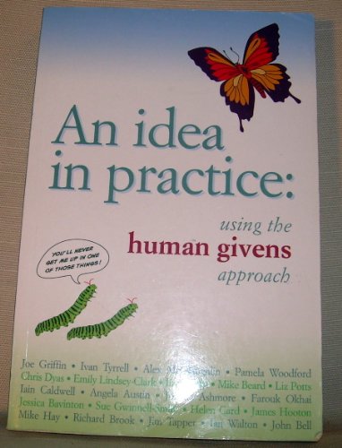 Beispielbild fr An Idea in Practice: Using the Human Givens Approach zum Verkauf von WorldofBooks