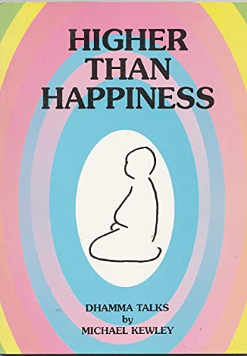 Stock image for Higher Than Happiness: Dhamma Talks for sale by WorldofBooks