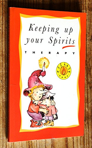 Beispielbild fr Keeping Up Your Spirits Therapy zum Verkauf von medimops