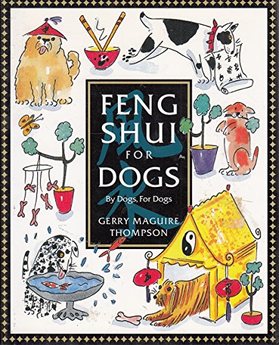 Beispielbild fr Feng Shui for Dogs: Written by Dogs, for Dogs zum Verkauf von SecondSale