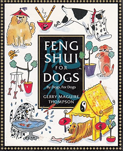Stock image for Feng Shui for Dogs: Written by Dogs, for Dogs for sale by SecondSale