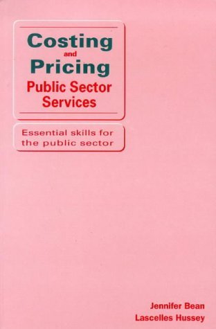 Beispielbild fr Costing and Pricing Public Sector Services: Essential Skills for the Public Sector zum Verkauf von Anybook.com