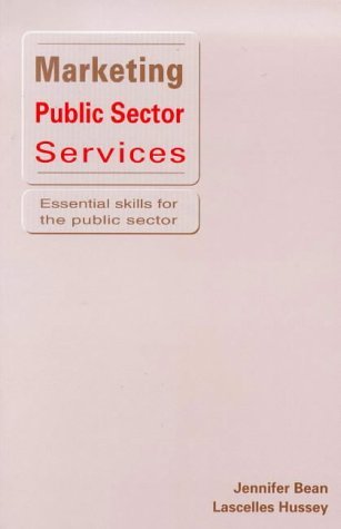 Beispielbild fr Marketing Public Sector Services: Essential Skills for the Public Sector zum Verkauf von AwesomeBooks