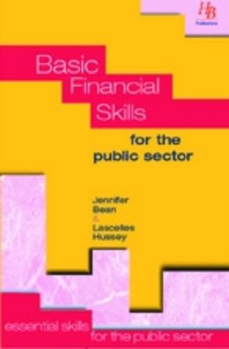 Beispielbild fr Basic Financial Skills for the Public Sector (Essential Skills for the Public Sector S.) zum Verkauf von WorldofBooks