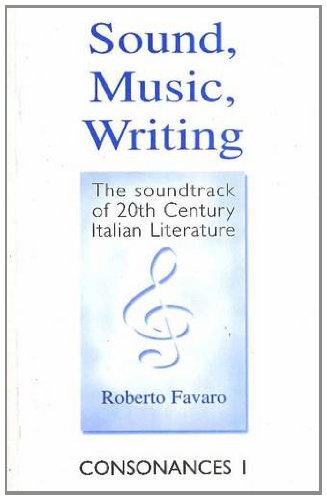 Sound, Music, Writing (Consonances) (9781899460953) by Roberto-favaro
