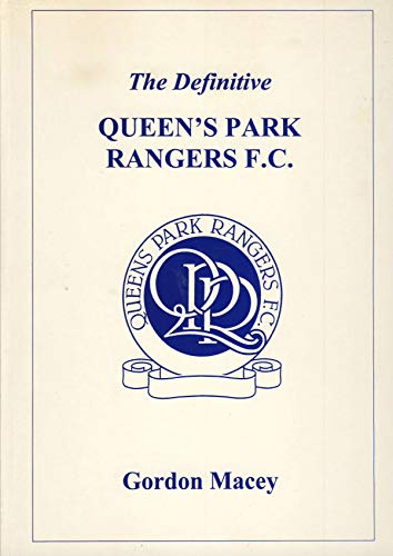 Beispielbild fr Definitive Queen's Park Rangers F.C. (Definitives) zum Verkauf von AwesomeBooks