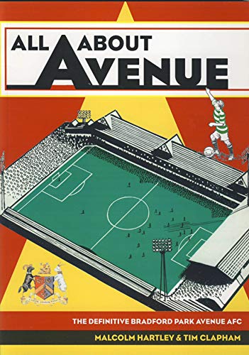 Beispielbild fr All About Avenue: The Definitive Bradford Park Avenue AFC zum Verkauf von WorldofBooks