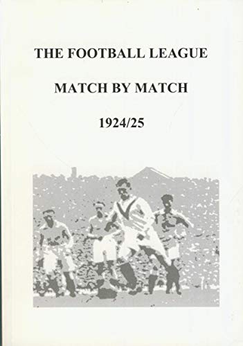 Stock image for Football League Match by Match 1924/25 for sale by Lion Books PBFA