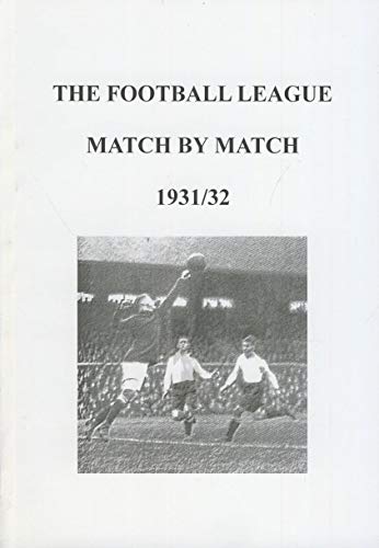 Stock image for Football League Match by Match 1931/32 for sale by Lion Books PBFA