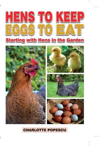 Stock image for Hens to Keep, Eggs to Eat for sale by AwesomeBooks