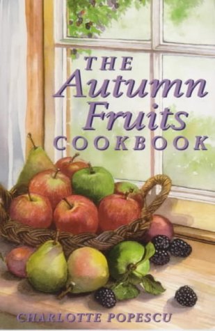 9781899470525: The Autumn Fruits Cookbook (Cavalier Cookbooks)