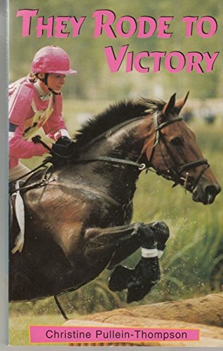 They Rode to Victory (9781899470907) by Christine Pullein-Thompson