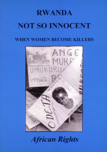 Rwanda: Not So Innocent: When Women Become Killers (9781899477050) by [???]