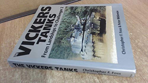 9781899506101: THE VICKERS TANKS FROM LANDSHIPS TO CHALLENGER 2