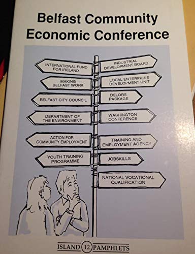 Belfast Community Economic Conference (Island Pamphlets) (9781899510030) by Hall, Michael