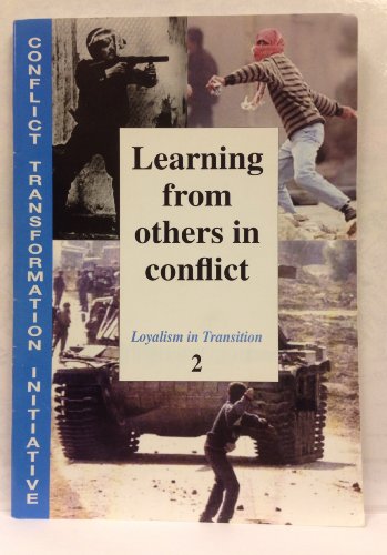 Learning from Others in Conflict: Loyalism in Transition: No. 2 (Island Pamphlets) (9781899510726) by Farset Community Think Tanks Project