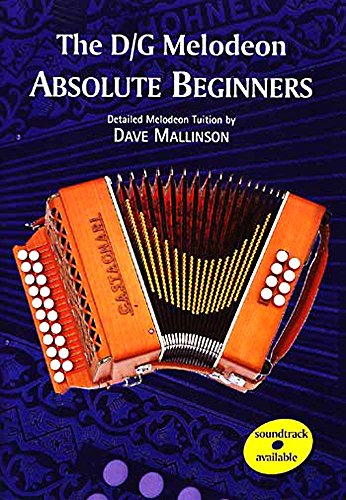 Stock image for The D/G Melodeon: Absolute Beginners for sale by WorldofBooks