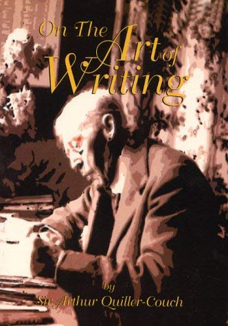 The Art of Writing (9781899526550) by Quiller-Couch, Sir A.