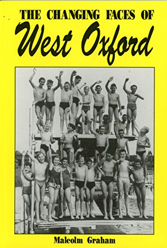 The Changing Faces of West Oxford (9781899536245) by Malcolm Graham