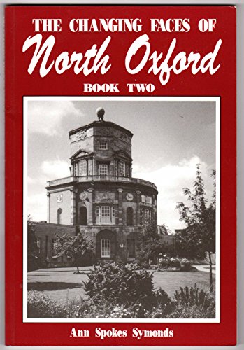 Stock image for The Changing Faces of North Oxford: Bk. 2 for sale by WorldofBooks