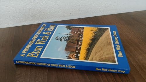 Stock image for A Photographic History of Eton Wick and Eton for sale by WorldofBooks