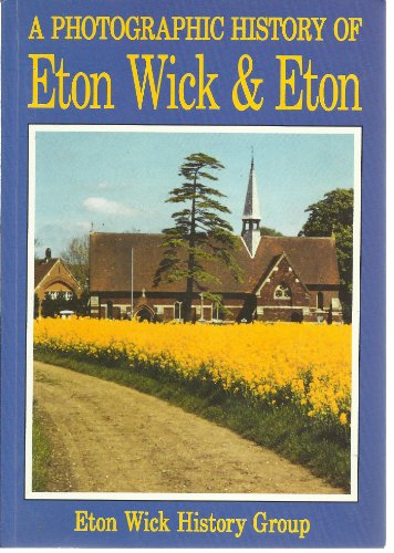Stock image for A Photographic History of Eton Wick and Eton for sale by WorldofBooks