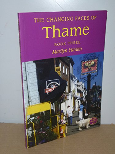 Imagen de archivo de Changing Faces of Thame: Bk. 3 a la venta por Cotswold Rare Books