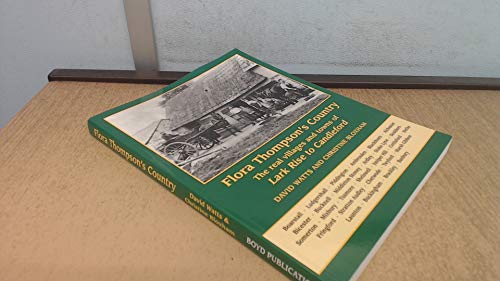 Imagen de archivo de Flora Thompson's Country : The Real Villages and Towns of Lark Rise to Candleford a la venta por Better World Books Ltd