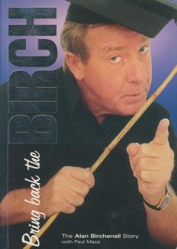 Stock image for Bring Back the Birch, the Alan Birchenall Story for sale by Reuseabook